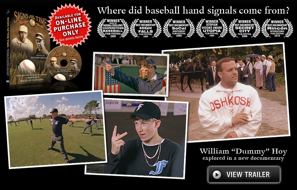 Signs of the Time: William "Dummy" Hoy explored in new award-winning documentary. Click to view official trailer.